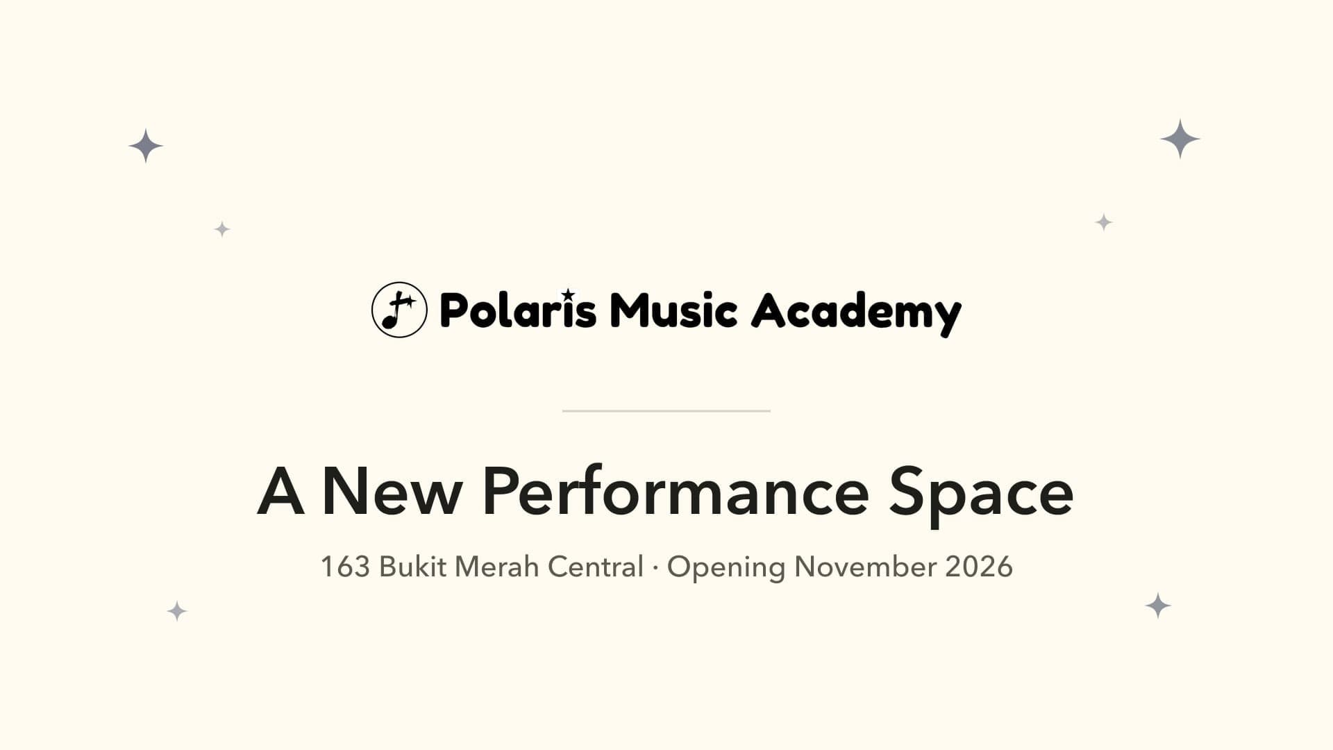 Polaris Music Academy announcement: a new performance space at 163 Bukit Merah Central, opening November 2026
